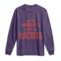 Keep The Immigrants Deport The Racists Long Sleeve Shirt Statue Of Liberty Anti Racism Political Statement