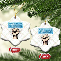 Fight Ignorance Not Immigrants Ceramic Ornament Antiracist Human Rights Political Protest Anti ICE