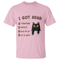 I Got ADHD is that A Cat T Shirt Funny Cat Lover