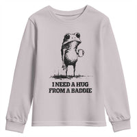 I Need A Hug from A Baddie Youth Sweatshirt Funny Frog Saying Quote