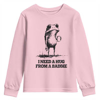 I Need A Hug from A Baddie Youth Sweatshirt Funny Frog Saying Quote