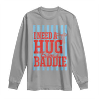 I Need A Hug from A Baddie Long Sleeve Shirt Retro Game Day Season Funny Saying Quote