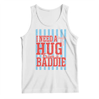 I Need A Hug from A Baddie Tank Top Retro Game Day Season Funny Saying Quote