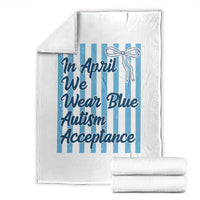 Autism Acceptance Throw Blanket In April We Wear Blue Support Neurodivergent