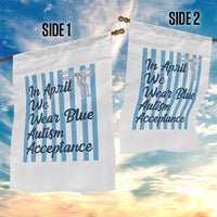 Autism Acceptance Garden Flag In April We Wear Blue Support Neurodivergent