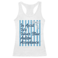 Autism Acceptance Racerback Tank Top In April We Wear Blue Support Neurodivergent