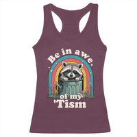 Be in Awe of My Tism Racerback Tank Top Funny Raccoon Autism Acceptance
