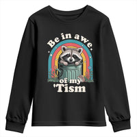 Be in Awe of My Tism Youth Sweatshirt Funny Raccoon Autism Acceptance