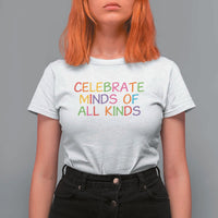 Autism Acceptance T Shirt For Women Celebrate Minds of All Kinds