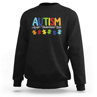 Autism Acceptance Sweatshirt Accept Understand Love Special Education Teacher Gift