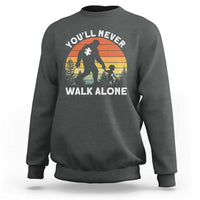 Autism Acceptance Sweatshirt Autism Dad You'll Never Walk Alone Support
