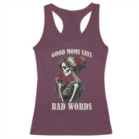 Good Moms Say Bad Words Racerback Tank Top Funny Sarcastic Skeleton Mom Mother’s Day