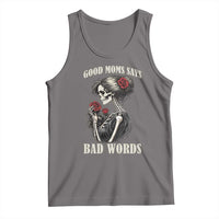 Good Moms Say Bad Words Tank Top Funny Sarcastic Skeleton Mom Mother’s Day