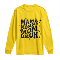 Mama Mommy Mom Bruh Long Sleeve Shirt Funny Mom Life Mother’s Day Gift