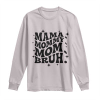Mama Mommy Mom Bruh Long Sleeve Shirt Funny Mom Life Mother’s Day Gift