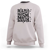 Mama Mommy Mom Bruh Sweatshirt Funny Mom Life Mother’s Day Gift