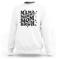 Mama Mommy Mom Bruh Sweatshirt Funny Mom Life Mother’s Day Gift