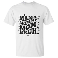 Mama Mommy Mom Bruh T Shirt Funny Mom Life Mother’s Day Gift