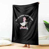 Funny Goose Mom Throw Blanket Off To Commit Mom Foolery