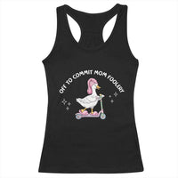 Funny Goose Mom Racerback Tank Top Off To Commit Mom Foolery