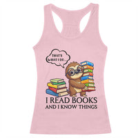 That Is What I Do I Read Books Racerback Tank Top Funny Sloth Book Lover - Wonder Print Shop