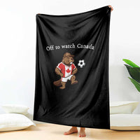 Off to Watch Canada Throw Blanket Patriotic Canadian Beaver Football Soccer Fan Gift