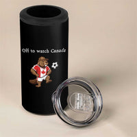 Off to Watch Canada 4 in 1 Can Cooler Tumbler Patriotic Canadian Beaver Football Soccer Fan Gift