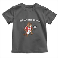 Off to Watch Canada Toddler T Shirt Patriotic Canadian Beaver Football Soccer Fan Gift