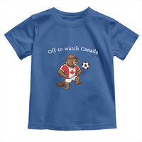 Off to Watch Canada Toddler T Shirt Patriotic Canadian Beaver Football Soccer Fan Gift