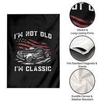 I'm Not Old I'm Classic Garden Flag 1941 American Classic Hotrod