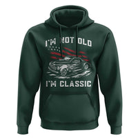 I'm Not Old I'm Classic Hoodie 1941 American Classic Hotrod