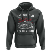 I'm Not Old I'm Classic Hoodie 1941 American Classic Hotrod