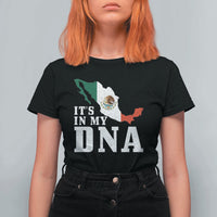It's in My DNA Mexican Proud Hispanic Gift Mexico Flag T Shirt For Women