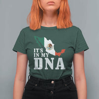 It's in My DNA Mexican Proud Hispanic Gift Mexico Flag T Shirt For Women