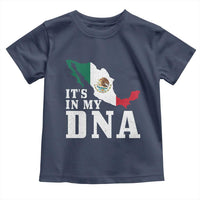 It's in My DNA Mexican Proud Hispanic Gift Mexico Flag Toddler T Shirt