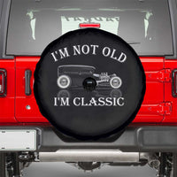 I'm Not Old I'm Classic Spare Tire Cover Traditional Hot Rod Sedan Tudor Fordor