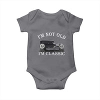 I'm Not Old I'm Classic Baby Onesie Traditional Hot Rod Sedan Tudor Fordor
