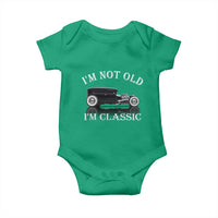 I'm Not Old I'm Classic Baby Onesie Traditional Hot Rod Sedan Tudor Fordor
