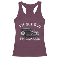 I'm Not Old I'm Classic Racerback Tank Top Traditional Hot Rod Sedan Tudor Fordor