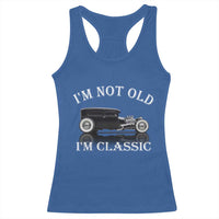 I'm Not Old I'm Classic Racerback Tank Top Traditional Hot Rod Sedan Tudor Fordor