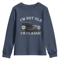 I'm Not Old I'm Classic Youth Sweatshirt Traditional Hot Rod Sedan Tudor Fordor