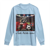 Norway Soccer Football Fan Norge Norwegian Flag Long Sleeve Shirt Funny Raccoon I Live Here Now