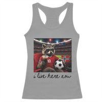 Norway Soccer Football Fan Norge Norwegian Flag Racerback Tank Top Funny Raccoon I Live Here Now