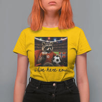 Norway Soccer Football Fan Norge Norwegian Flag T Shirt For Women Funny Raccoon I Live Here Now