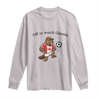 Off to Watch Canada Long Sleeve Shirt Patriotic Canadian Beaver Football Fan Gift