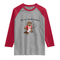 Off to Watch Canada Raglan Shirt Patriotic Canadian Beaver Football Fan Gift