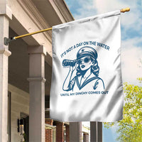 Funny Boat Captain Girl Garden Flag It Is Not A Day On The Lake Until My Dinghy Comes Out - Wonder Print Shop