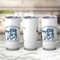 Funny Boat Captain Girl Tumbler Cup It Is Not A Day On The Lake Until My Dinghy Comes Out - Wonder Print Shop