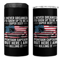 Funny Pontoon Captain 4 in 1 Can Cooler Tumbler I Never Dreamed I Would Grow Up To Be Super Sexy - Wonder Print Shop