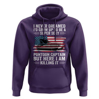 Funny Pontoon Captain Hoodie I Never Dreamed I Would Grow Up To Be Super Sexy - Wonder Print Shop